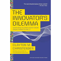 The Innovator's Dilemma