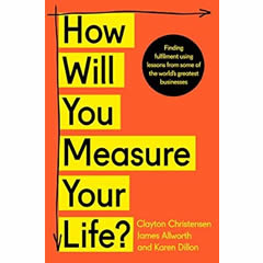 How Will You Measure Your Life?